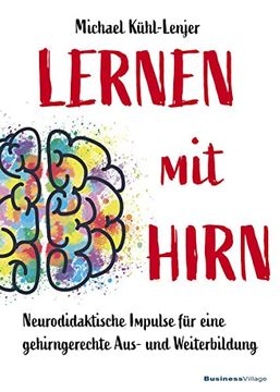 portada Lernen mit Hirn: Neurodidaktische Impulse für Eine Gehirngerechte Aus- und Weiterbildung (en Alemán)