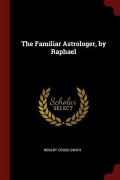 portada The Familiar Astrologer, by Raphael