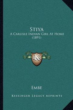 portada stiya: a carlisle indian girl at home (1891) (en Inglés)