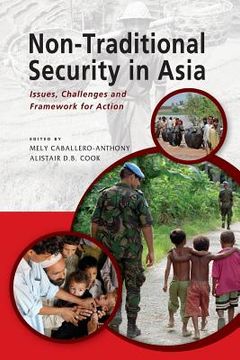 portada Non-Traditional Security in Asia: Issues, Challenges and Framework for Action (in English)