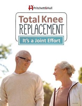 portada Total Knee Replacement: It's a Joint Effort (en Inglés)