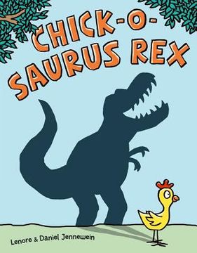 portada chick-o-saurus rex (en Inglés)