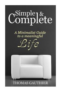 portada Simple & Complete: A Minimalist Guide to A Meaningful Life