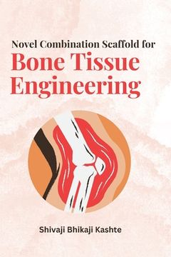 portada Novel Combination Scaffold for Bone Tissue Engineering
