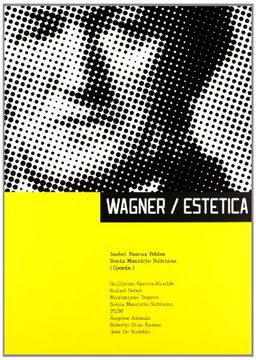 portada Wagner/Estetica: Ensayos Sobre la Obra Musical y Estetica de Rich ard Wagner