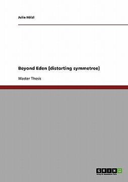 portada beyond eden [distorting symmetree] (in English)