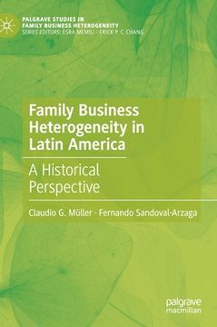 portada Family Business Heterogeneity in Latin America: A Historical Perspective (in English)