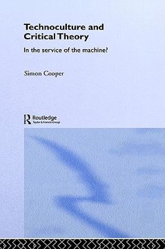 portada technoculture and critical theory: in the service of the machine? (en Inglés)