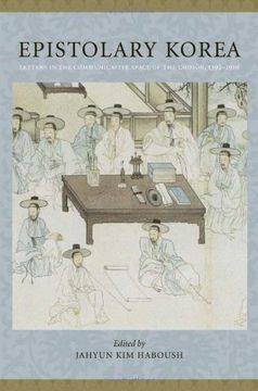portada Epistolary Korea: Letters in the Communicative Space of the Choson, 1392-1910 (en Inglés)