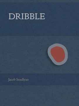 portada Dribble: A Poem (en Inglés)