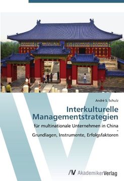 portada Interkulturelle Managementstrategien: für multinationale Unternehmen in China  -  Grundlagen, Instrumente, Erfolgsfaktoren