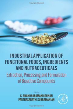 portada Industrial Application of Functional Foods, Ingredients and Nutraceuticals: Extraction, Processing and Formulation of Bioactive Compounds (en Inglés)
