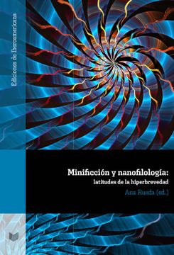 portada Minificción y Nanofilología: Latitudes de la Hiperbrevedad (in Spanish)