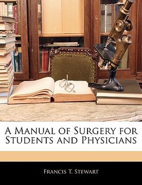 portada a manual of surgery for students and physicians (en Inglés)
