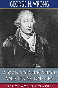 portada A Canadian Manor and its Seigneurs (Esprios Classics) (en Inglés)