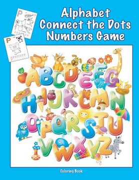 portada Alphabet Connect the Dots Numbers Game Coloring Book (en Inglés)