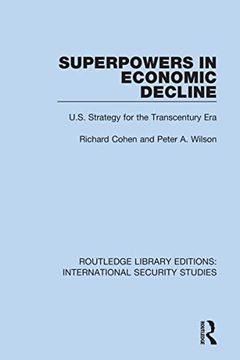 portada Superpowers in Economic Decline: U. Su Strategy for the Transcentury era 