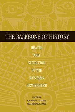 portada The Backbone of History: Health and Nutrition in the Western Hemisphere (in English)