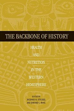 portada The Backbone of History: Health and Nutrition in the Western Hemisphere (en Inglés)