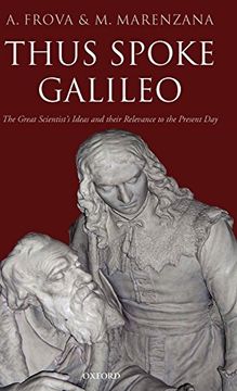 portada Thus Spoke Galileo: The Great Scientist's Ideas and Their Relevance to the Present day 