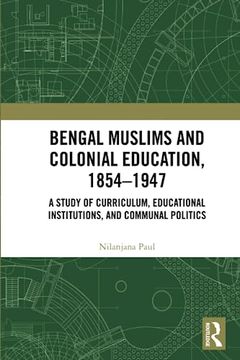 portada Bengal Muslims and Colonial Education, 1854–1947 (en Inglés)