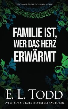 portada Familie ist, wer das Herz erwärmt (in German)