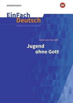 portada Jugend Ohne Gott. Einfach Deutsch Unterrichtsmodelle: Neubearbeitung: Gymnasiale Oberstufe (en Alemán)