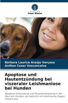 portada Apoptose und Hautentzündung bei viszeraler Leishmaniose bei Hunden (en Alemán)