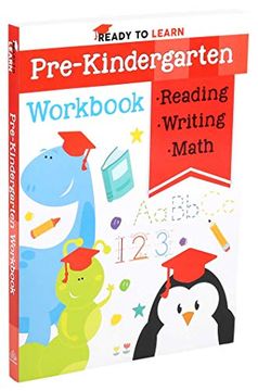 portada Ready to Learn: Pre-Kindergarten Workbook: Counting, Shapes, Letter Practice, Letter Tracing, and More! (in English)