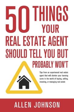 portada 50 Things Your Real Estate Agent Should Tell You But Probably Won't (in English)
