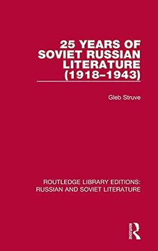 portada 25 Years of Soviet Russian Literature (1918–1943) (Routledge Library Editions: Russian and Soviet Literature) (en Inglés)