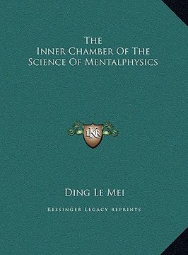 portada the inner chamber of the science of mentalphysics (en Inglés)