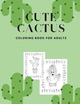 portada Cute Cactus Coloring Book for Adults (en Inglés)