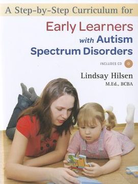 portada A Step-By-Step Curriculum for Early Learners with Autism Spectrum Disorders [With CDROM] (in English)