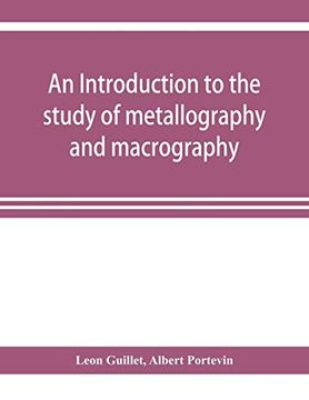 portada An Introduction to the Study of Metallography and Macrography (in English)
