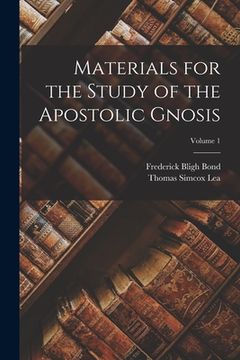 portada Materials for the Study of the Apostolic Gnosis; Volume 1