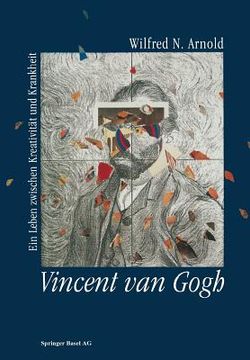 portada Vincent Van Gogh: Ein Leben Zwischen Kreativität Und Krankheit (in German)