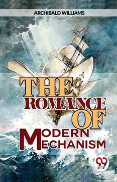 portada The Romance Of Modern Mechanism
