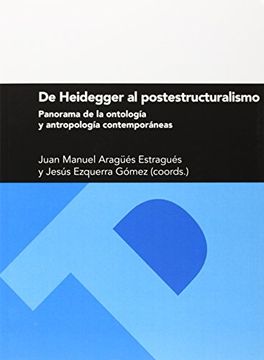portada De Heidegger al Postestructuralismo: Panorama de la Ontologia y a Ntropologia con (in Spanish)