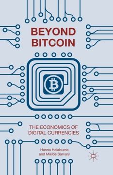 portada Beyond Bitcoin: The Economics of Digital Currencies (en Inglés)