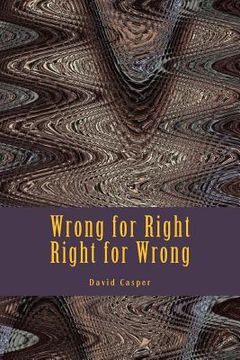 portada Wrong for Right, Right for Wrong (in English)