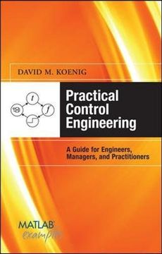 portada Practical Control Engineering: Guide for Engineers, Managers, and Practitioners (Matlab Examples) (en Inglés)