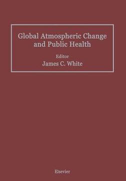 portada Global Atmospheric Change and Public Health (en Inglés)