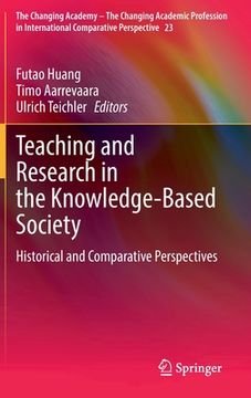 portada Teaching and Research in the Knowledge-Based Society: Historical and Comparative Perspectives (in English)