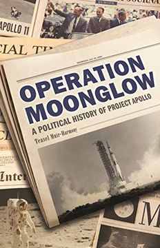 portada Operation Moonglow: A Political History of Project Apollo (en Inglés)