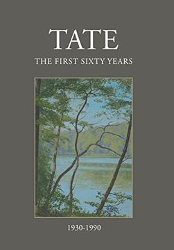 portada Tate: The First Sixty Years (1930-1990) (in English)