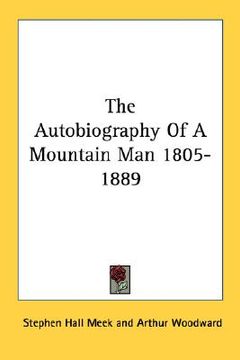 portada the autobiography of a mountain man 1805-1889 (en Inglés)