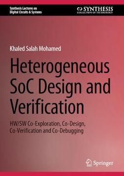 portada Heterogeneous Soc Design and Verification: Hw/SW Co-Exploration, Co-Design, Co-Verification and Co-Debugging (en Inglés)