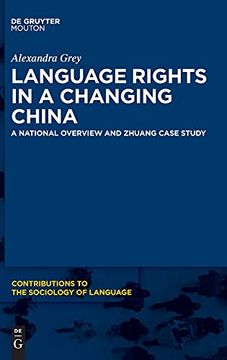 portada Language Rights in a Changing China: A National Overview and Zhuang Case Study (Contributions to the Sociology of Language [Csl], 113) 