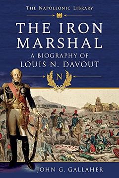 portada The Iron Marshal: A Biography of Louis N. Davout (en Inglés)